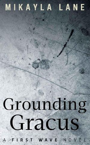 [First Wave 06] • Grounding Gracus